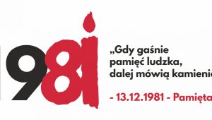 13 GRUDNIA 1981 –  PAMIĘTAMY!